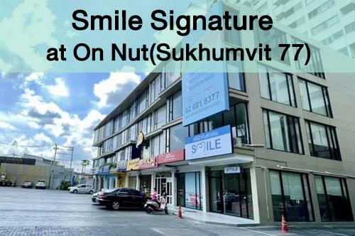 Smile Signature at Onnut (Sukhumvit 77) Branch